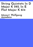 String_quintets_in_D_major_K_593__in_E_flat_major_K_614